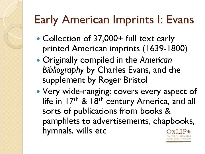 Early American Imprints I: Evans Collection of 37, 000+ full text early printed American
