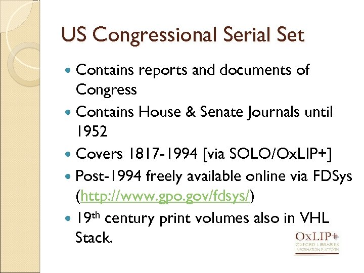 US Congressional Serial Set Contains reports and documents of Congress Contains House & Senate