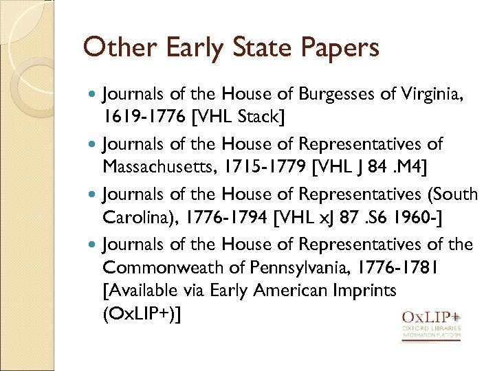 Other Early State Papers Journals of the House of Burgesses of Virginia, 1619 -1776
