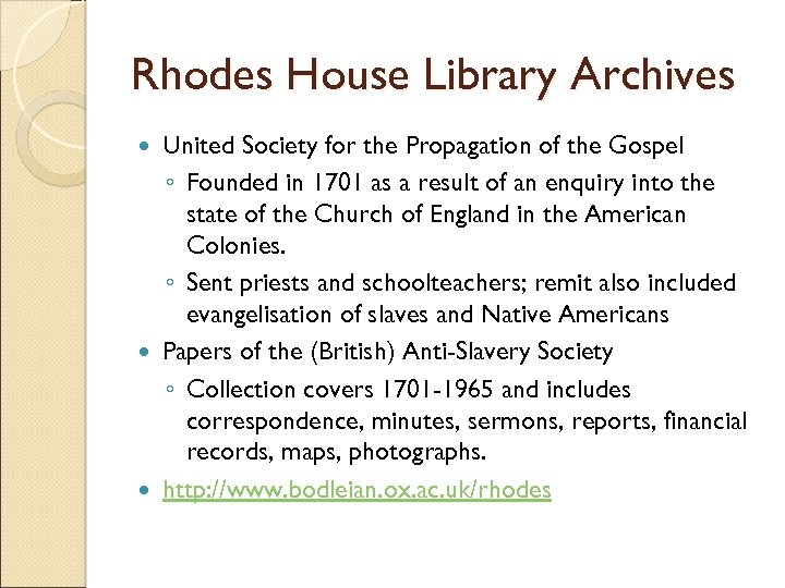 Rhodes House Library Archives United Society for the Propagation of the Gospel ◦ Founded