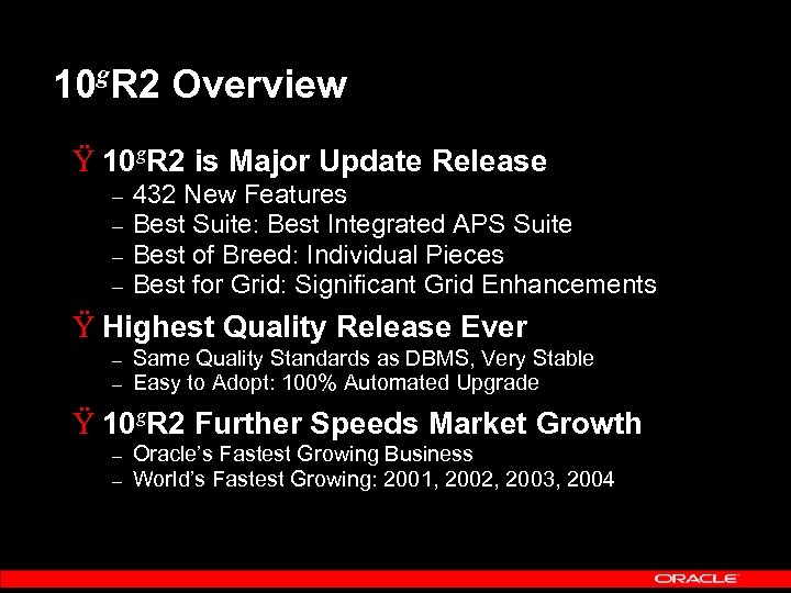 g 10 R 2 Overview Ÿ 10 g. R 2 is Major Update Release