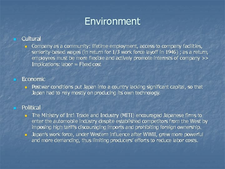 Environment n Cultural n n Economic n n Company as a community: lifetime employment,