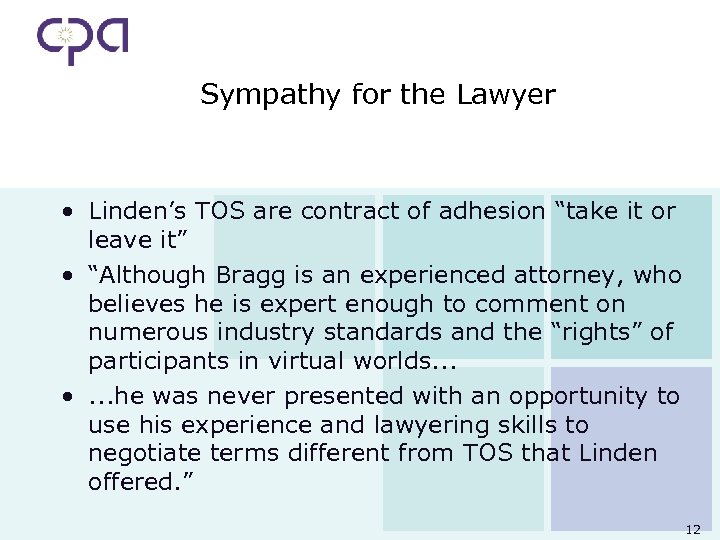 Sympathy for the Lawyer • Linden’s TOS are contract of adhesion “take it or
