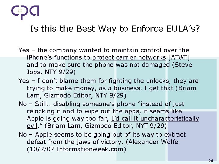 Is this the Best Way to Enforce EULA’s? Yes – the company wanted to