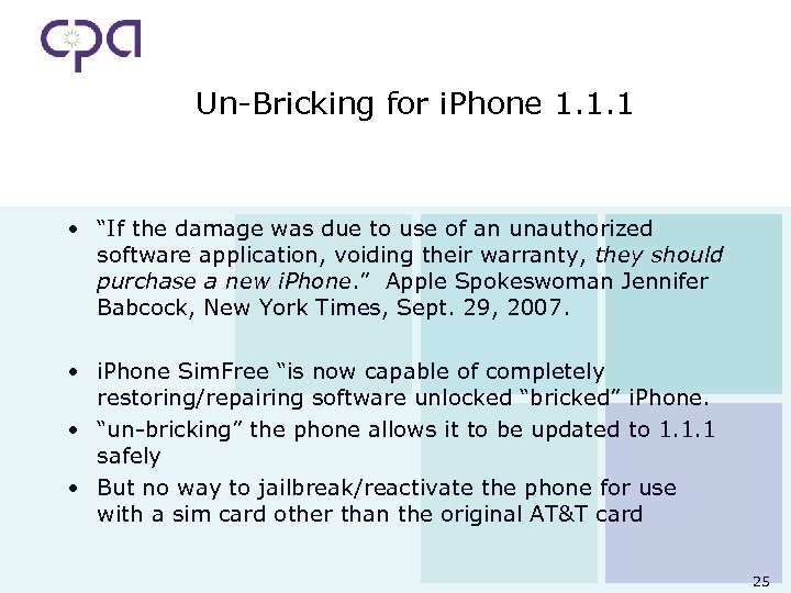 Un-Bricking for i. Phone 1. 1. 1 • “If the damage was due to