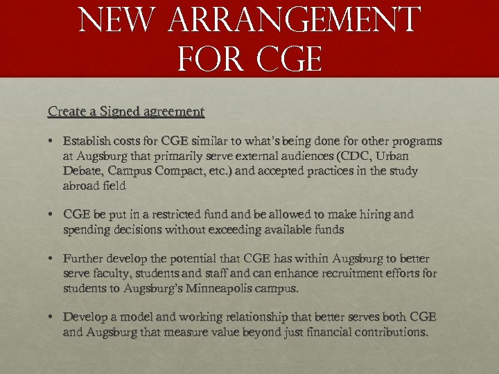 New arrangement for cge Create a Signed agreement • Establish costs for CGE similar