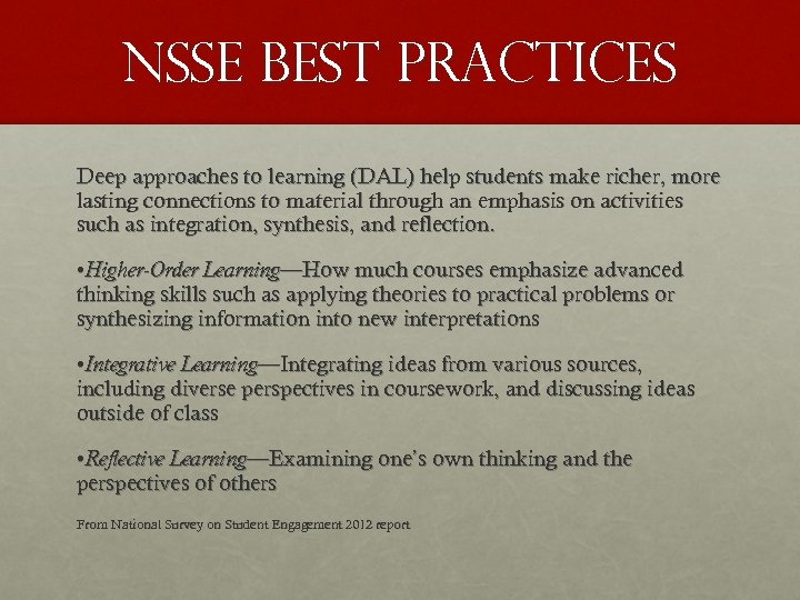 Nsse Best practices Deep approaches to learning (DAL) help students make richer, more lasting