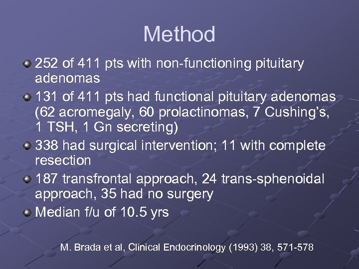 Method 252 of 411 pts with non-functioning pituitary adenomas 131 of 411 pts had