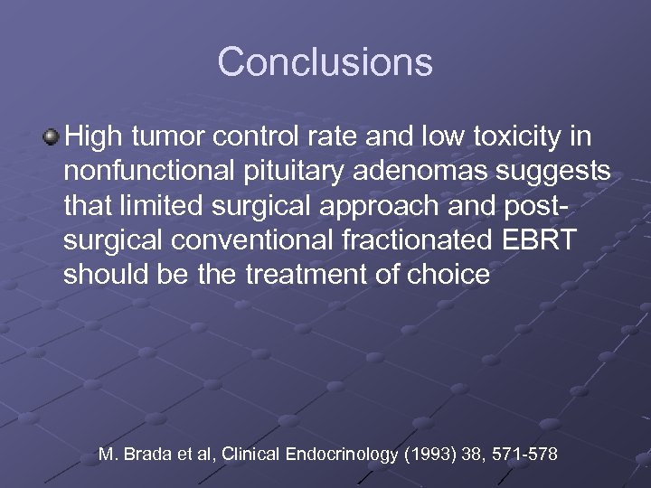 Conclusions High tumor control rate and low toxicity in nonfunctional pituitary adenomas suggests that