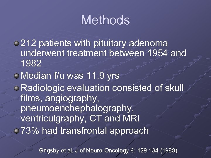 Methods 212 patients with pituitary adenoma underwent treatment between 1954 and 1982 Median f/u
