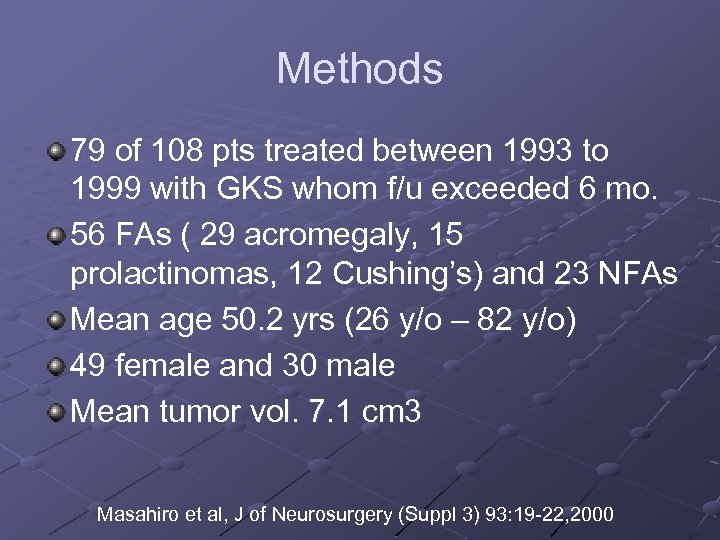 Methods 79 of 108 pts treated between 1993 to 1999 with GKS whom f/u