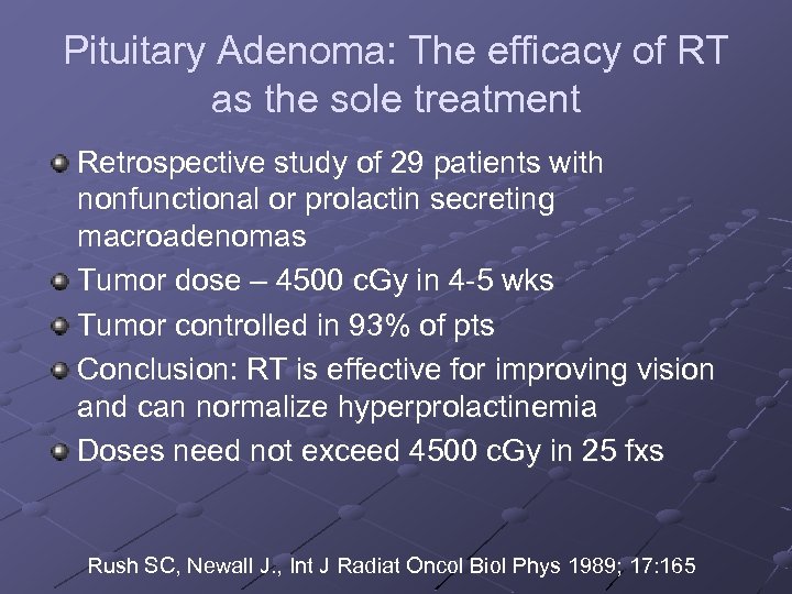 Pituitary Adenoma: The efficacy of RT as the sole treatment Retrospective study of 29