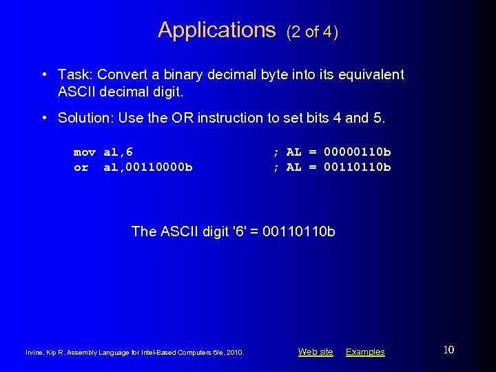 Applications (2 of 4) • Task: Convert a binary decimal byte into its equivalent