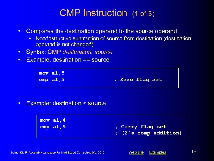 CMP Instruction (1 of 3) • Compares the destination operand to the source operand