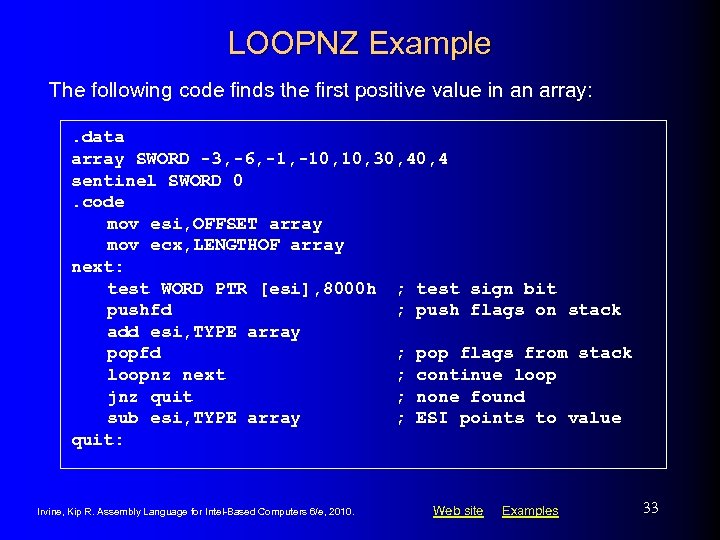 LOOPNZ Example The following code finds the first positive value in an array: .