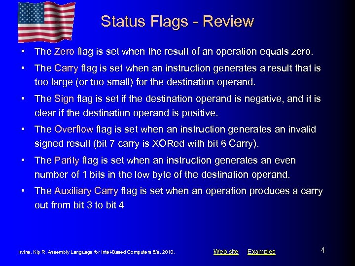 Status Flags - Review • The Zero flag is set when the result of