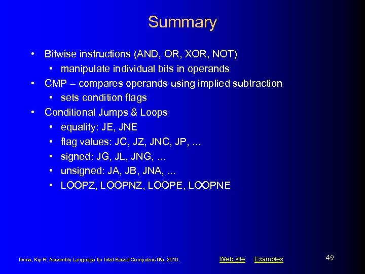 Summary • Bitwise instructions (AND, OR, XOR, NOT) • manipulate individual bits in operands