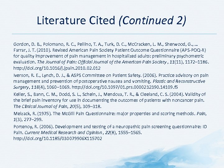 Literature Cited (Continued 2) Gordon, D. B. , Polomano, R. C. , Pellino, T.