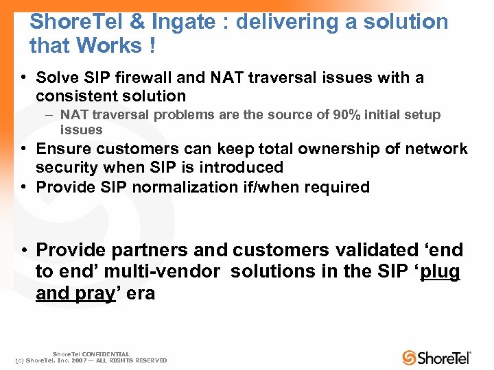 Shore. Tel & Ingate : delivering a solution that Works ! • Solve SIP