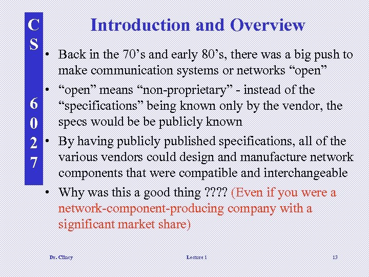 C S 6 0 2 7 Introduction and Overview • Back in the 70’s