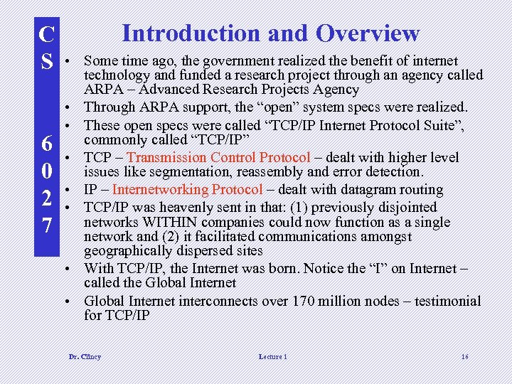 C S 6 0 2 7 Introduction and Overview • Some time ago, the