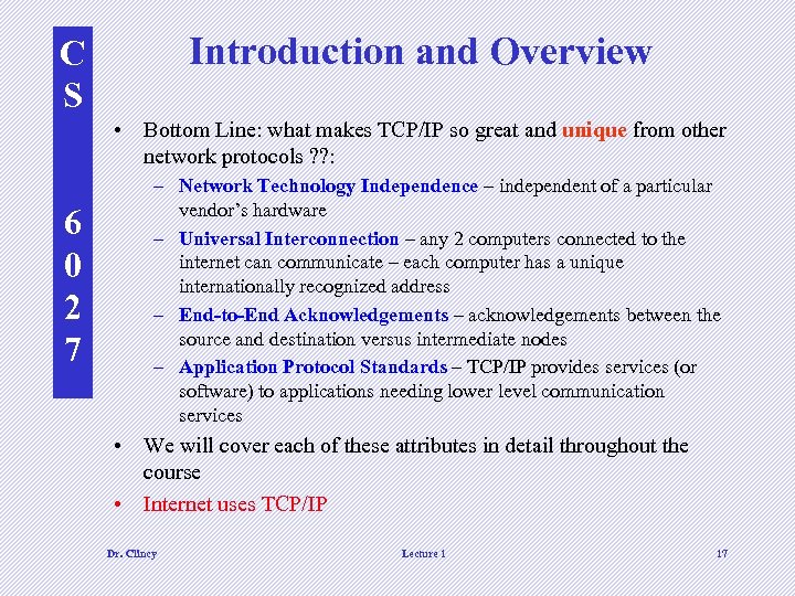 Introduction and Overview C S • Bottom Line: what makes TCP/IP so great and