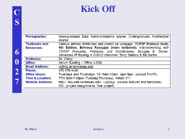 Kick Off C S 6 0 2 7 Dr. Clincy Lecture 1 2 