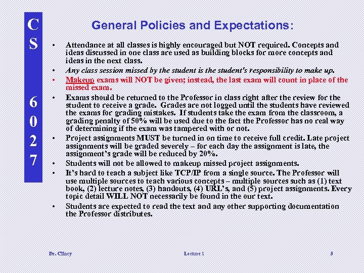 C S General Policies and Expectations: • • • 6 0 2 7 •