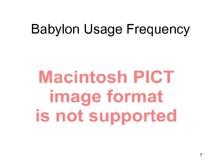 Babylon Usage Frequency 7 