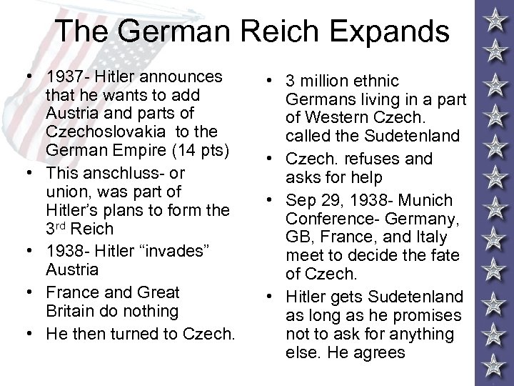The German Reich Expands • 1937 - Hitler announces that he wants to add