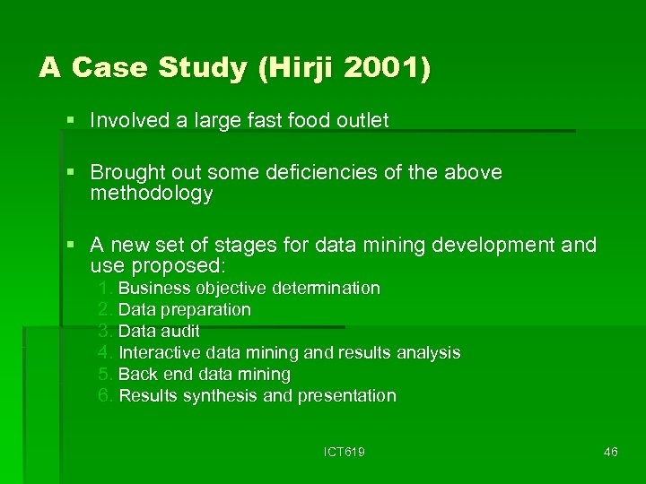 A Case Study (Hirji 2001) § Involved a large fast food outlet § Brought