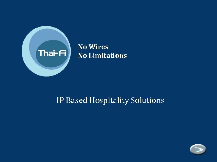 No Wires No Limitations IP Based Hospitality Solutions 