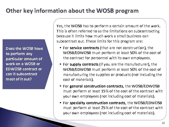 Other key information about the WOSB program Yes, the WOSB has to perform a