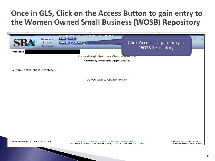 Once in GLS, Click on the Access Button to gain entry to the Women