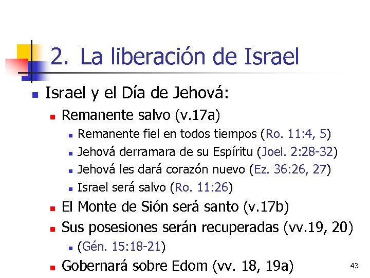 2. La liberación de Israel n Israel y el Día de Jehová: n Remanente