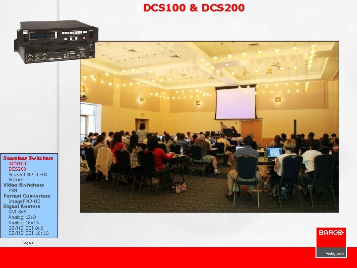 DCS 100 & DCS 200 Seamless Switchers DCS 100 DCS 200 Screen. PRO-II HD