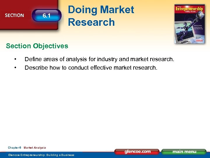 SECTION 6. 1 Doing Market Research Section Objectives • • Define areas of analysis
