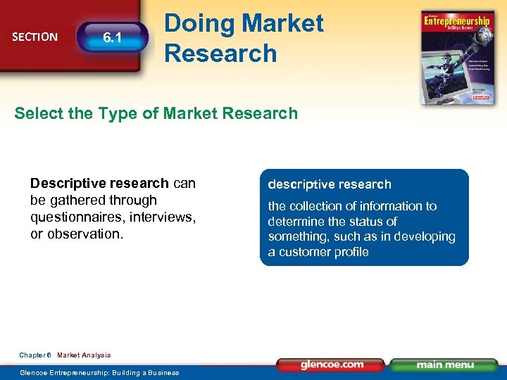 SECTION 6. 1 Doing Market Research Select the Type of Market Research Descriptive research