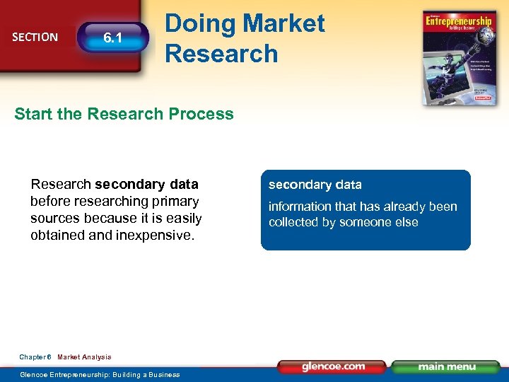 SECTION 6. 1 Doing Market Research Start the Research Process Research secondary data before