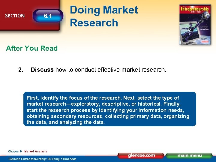 SECTION 6. 1 Doing Market Research After You Read 2. Discuss how to conduct
