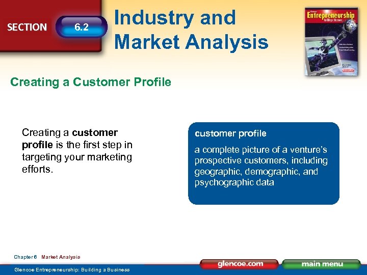 SECTION 6. 2 Industry and Market Analysis Creating a Customer Profile Creating a customer