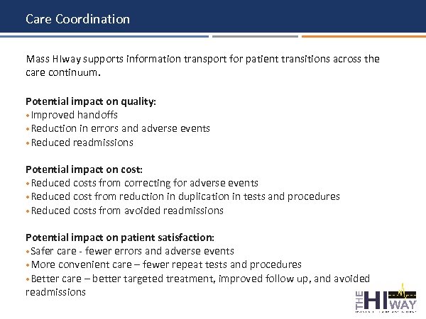 Care Coordination Mass HIway supports information transport for patient transitions across the care continuum.
