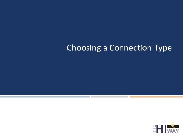 Choosing a Connection Type 