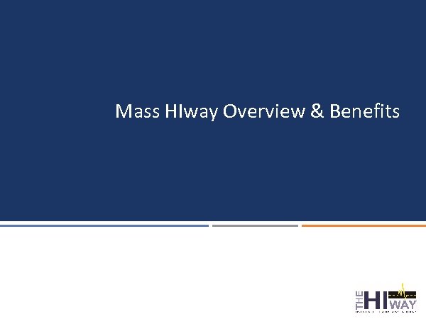 Mass HIway Overview & Benefits 