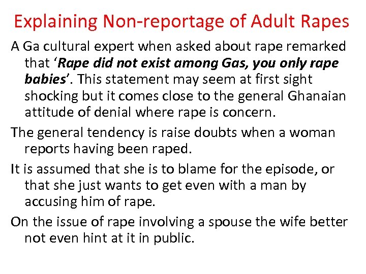 Explaining Non-reportage of Adult Rapes A Ga cultural expert when asked about rape remarked