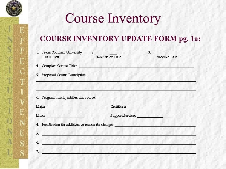 Course Inventory COURSE INVENTORY UPDATE FORM pg. 1 a: 1. Texas Southern University 2.