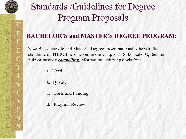 Standards /Guidelines for Degree Program Proposals BACHELOR’S and MASTER’S DEGREE PROGRAM: New Baccalaureate and