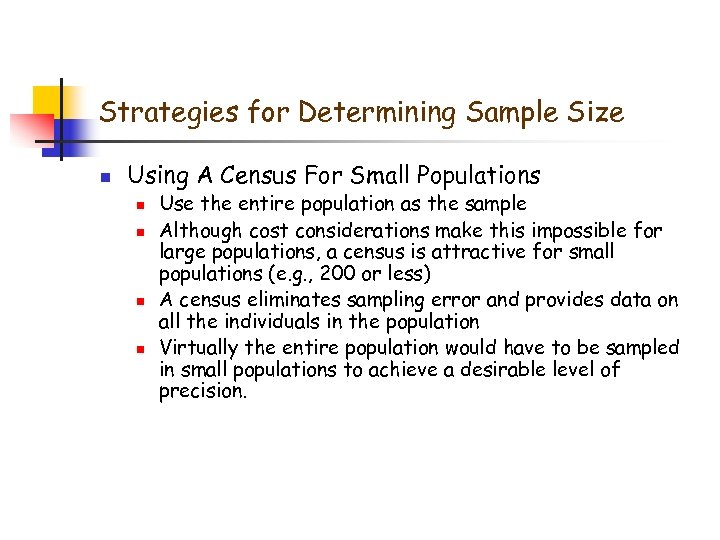 Strategies for Determining Sample Size n Using A Census For Small Populations n n