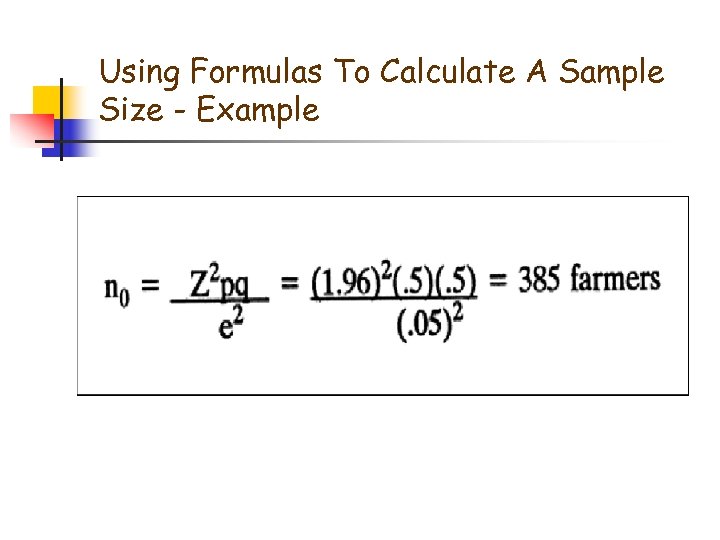Using Formulas To Calculate A Sample Size - Example 