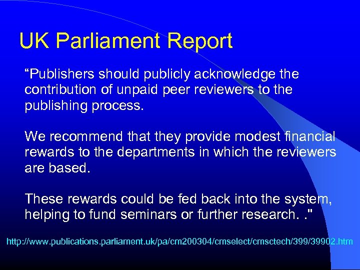 UK Parliament Report “Publishers should publicly acknowledge the contribution of unpaid peer reviewers to